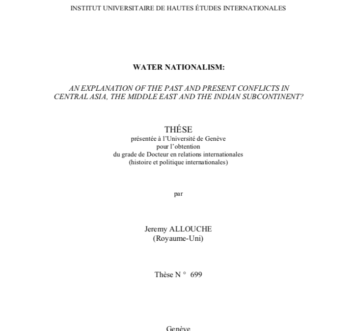 Water nationalism: an explanation of the past and present conflicts in Central Asia, The Middle East and the Indian Subcontinent?