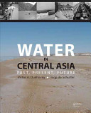 Water in Central Asia: Past, Present and Future (eng; rus)